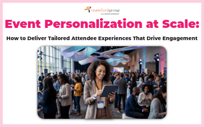 Event Personalization at Scale: How to Deliver Tailored Attendee Experiences That Drive Engagement