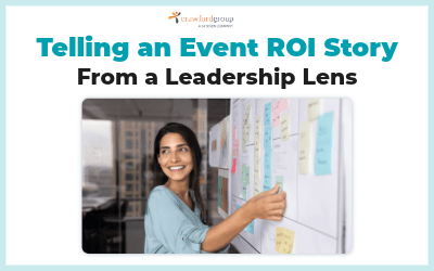 Telling an Event ROI Story From a Leadership Lens